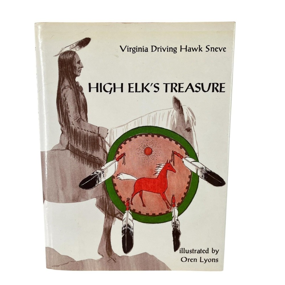 High Elks Treasure 1st Edition by Virginia Driving Hawk Sneve